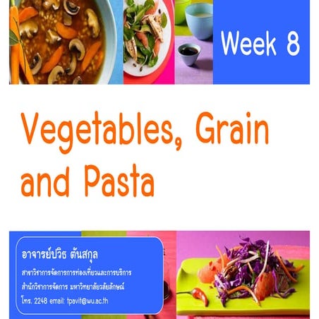 Week 8   Vegetables, Grain And Pasta