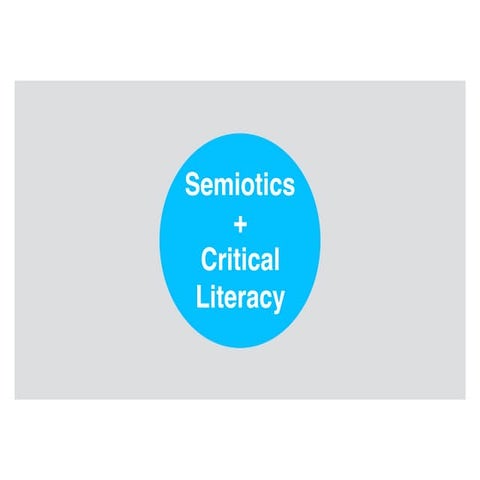 Semiotics and Critical Literacy