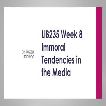 LIB235 Week 8 immoral tendencies in the media final