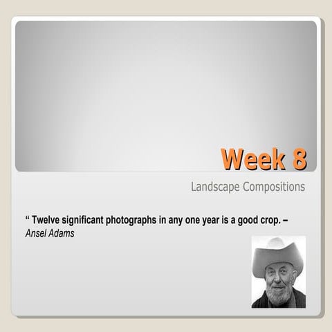 Week 8 landscape pictures for slideshare