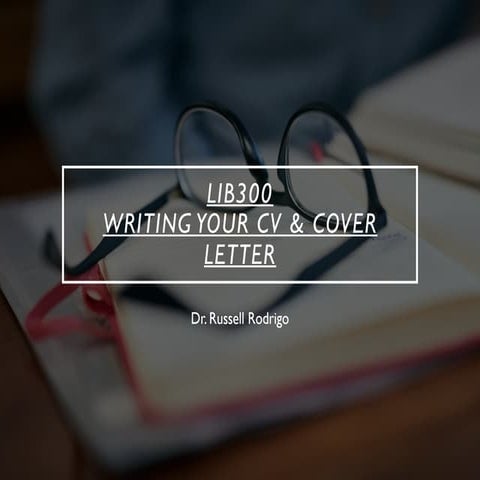 LIB300 Writing Cover Letter and CV