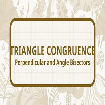 WEEK 9-10 Perpendicular and angle bisector, hinge theorem.pptx