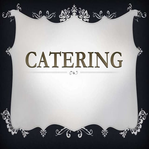 Week 9   catering