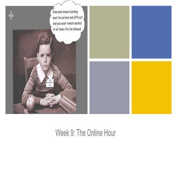 Week 9 the online hour