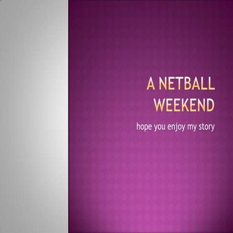 Weekend netball- by Chantelle