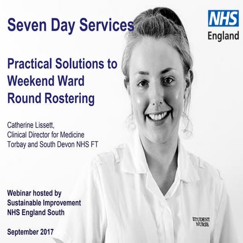 Seven Day Services - Practical Solutions – Weekend Ward Round Rostering