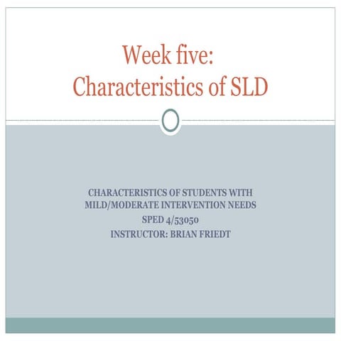 Week five sld characteristics_fall