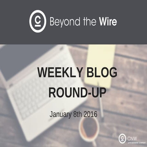CNW Weekly Blog Round- Jan 8 2016