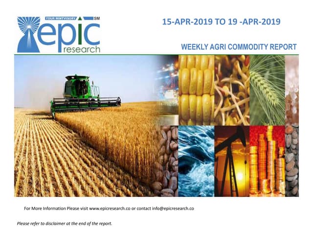 Weekly agri report 15 apr 2019 by epic research
