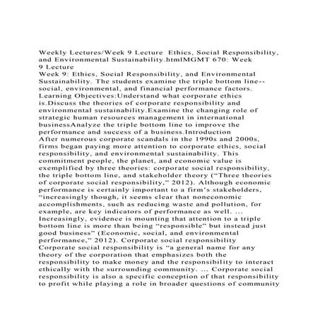 Weekly LecturesWeek 9 Lecture  Ethics, Social Responsibility, a.docx