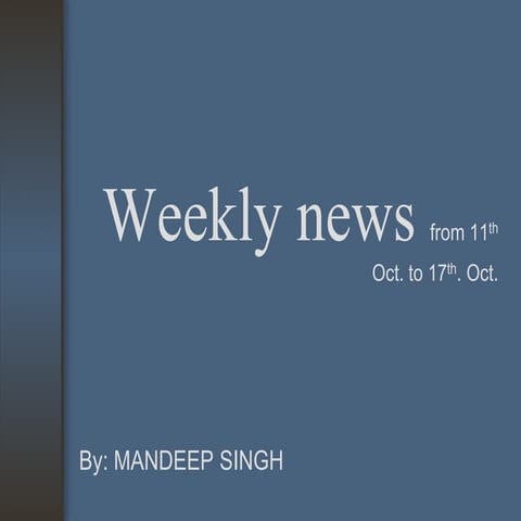 Weekly news (11th oct. to 17th oct.)