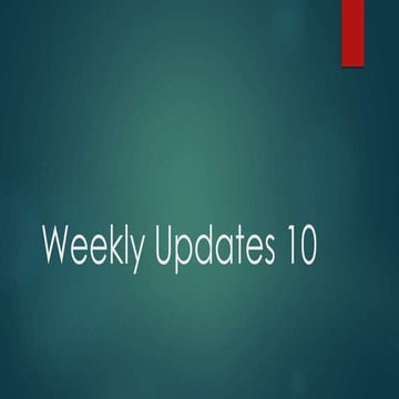 Weekly Updates 10