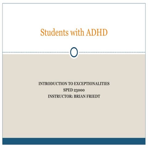 Week seven sped 23000 adhd