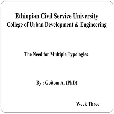 The Need for Multiple Typologies Lecture Note