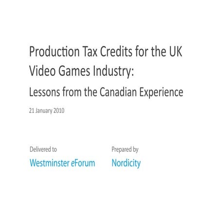 We F Games Tax Credits Nordicity Presentation (2010 01 21)