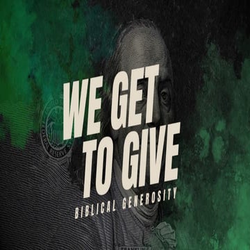 We Get to Give_Philippians 2.5-11 Slides.pptx