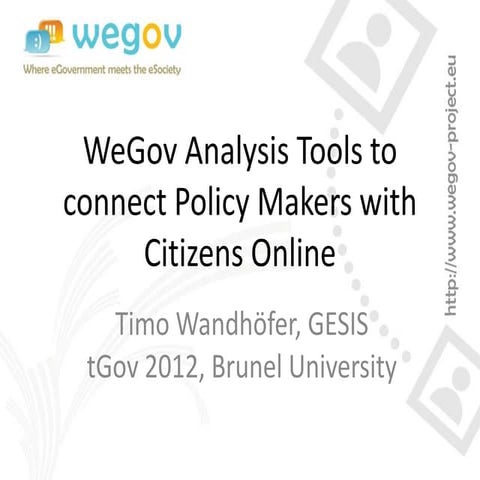 WeGov Analysis Tools to connect Policy Makers with Citizens Online