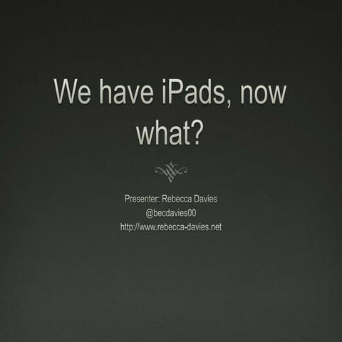 We have iPads, now what? #DLTV2014