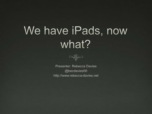 We have iPads, now what? #DLTV2014