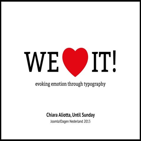 We heart it! Evoking emotion through typography