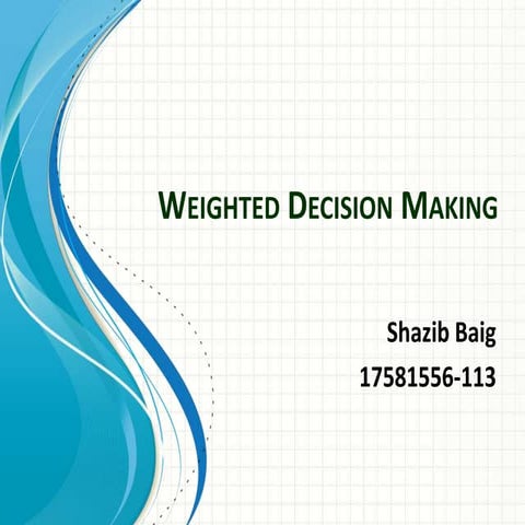 Weighted decision making | PPTX