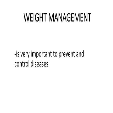 Weight management