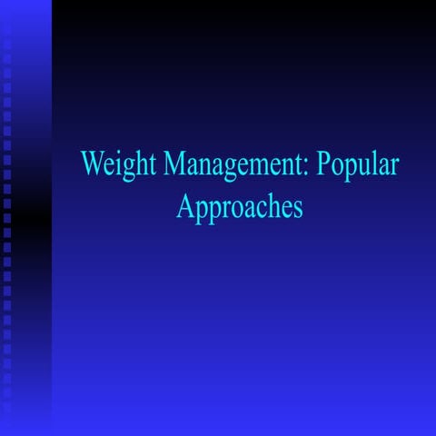 Weight management popular approaches