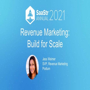 SaaStrU 201: Revenue Marketing: Build for Scale with Podium's SVP, Revenue Ma...