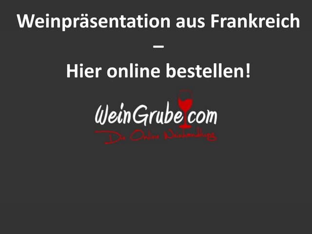 Weine aus Frankreich finden sie im ...