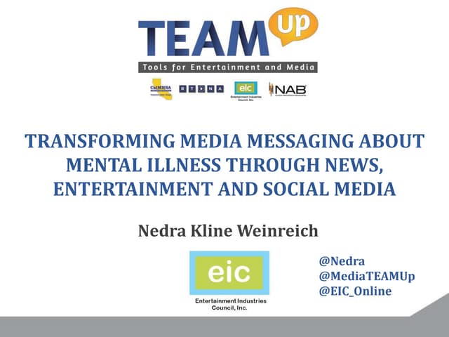 Transforming Media Messaging About Mental Illness Through News, Entertainment and Social Media