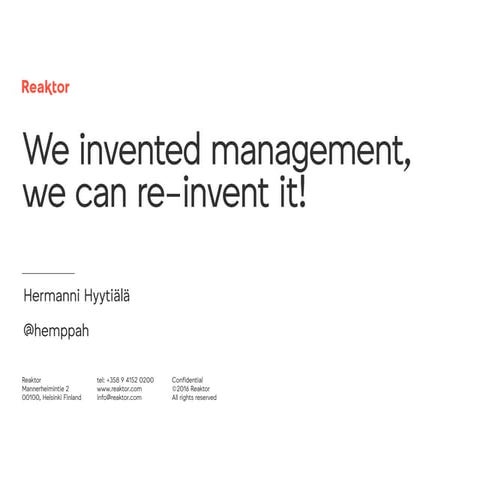 We invented management, we can re invent it!