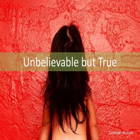 Nine Unbelievable things