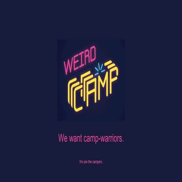 Weird camp proposal