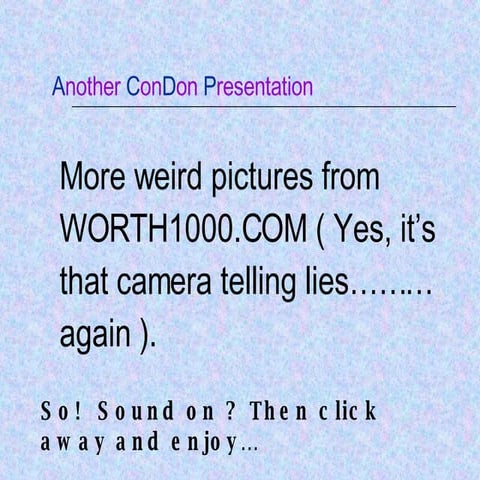 Weird Photos