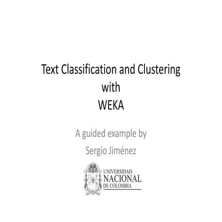 2013-1 Machine Learning Lecture 03 - Sergio Jimenez - Text Classification …