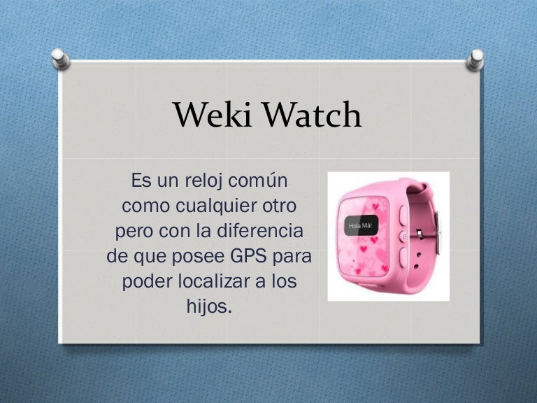 Weki watch