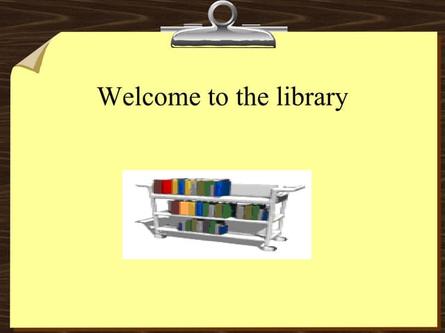 Welcome To The Library