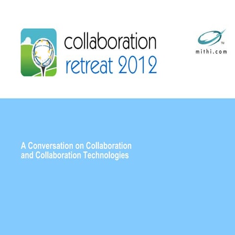 Welcome Address by Mr. Tarun Malaviya at the 3rd Collaboration Retreat 2012