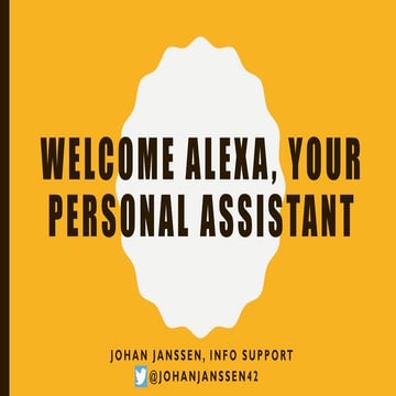 Welcome alexa, your personal assistant