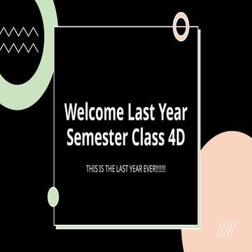 Comprehensive Last Year Semester 4D Educational Overview | PPTX