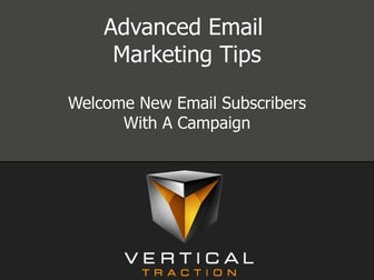 Welcome New Email Subscribers With A Campaign - Rob Van Slyke 12-2009
