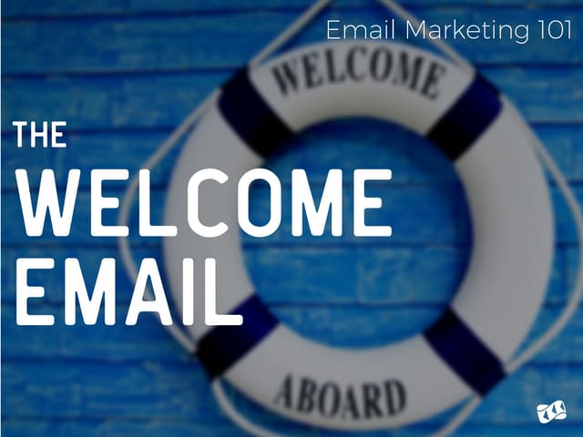 Email Marketing 101: The Welcome Email