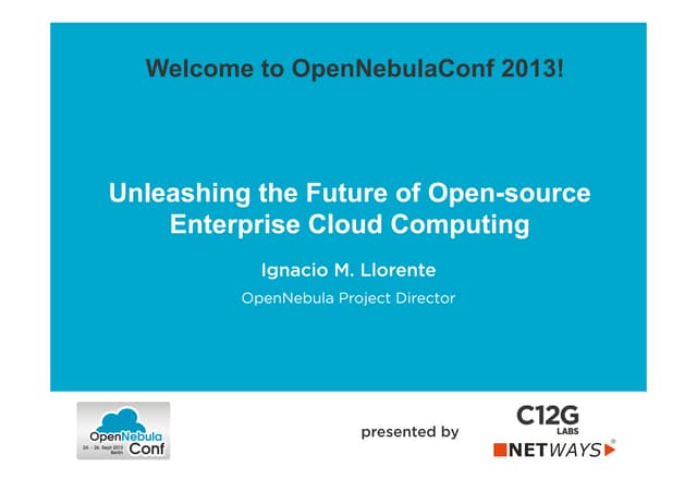 Welcome talk   unleashing the future of open-source enterprise cloud computing