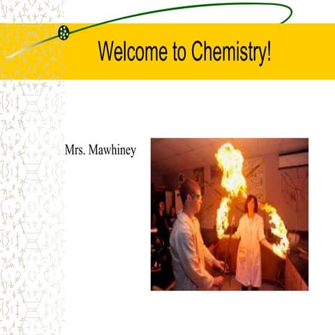 Welcome to chemistry!