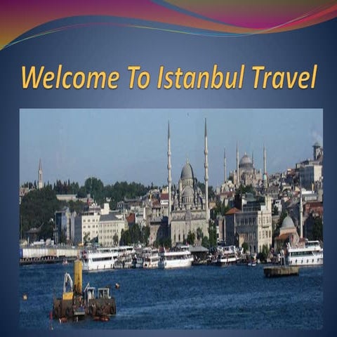 Welcome to istanbul travel | PPTX