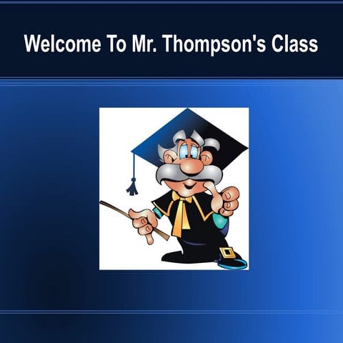 Welcome to Mr Thompsons Class