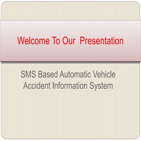 Welcome to our  presentation