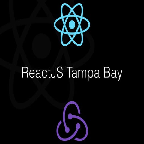 Welcome to ReactJS Tampa Bay | PDF