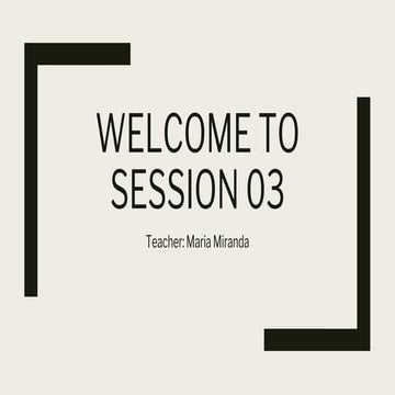 Welcome to Session 03.pptx