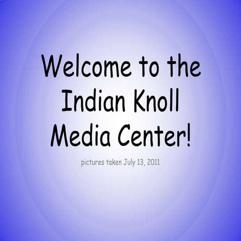 Indian Knoll Media Center